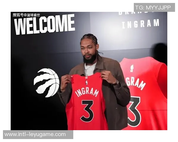 猛龙主帅盛赞英格拉姆进攻与防守双重能力展现出色表现