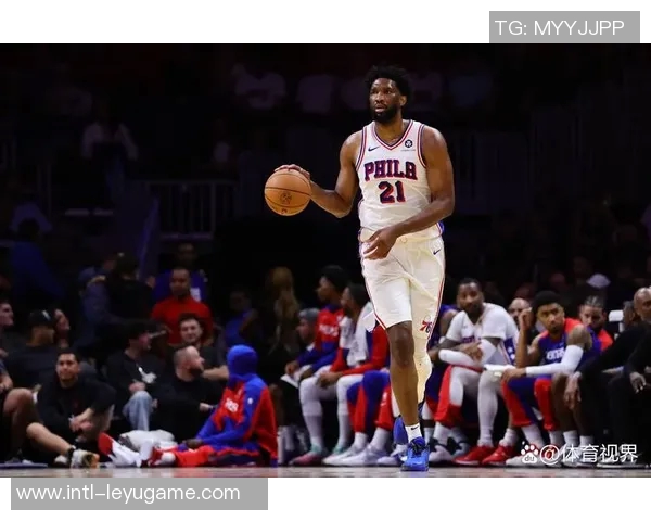 76人客场对阵老鹰恩比德状态回暖有望出战争夺胜利